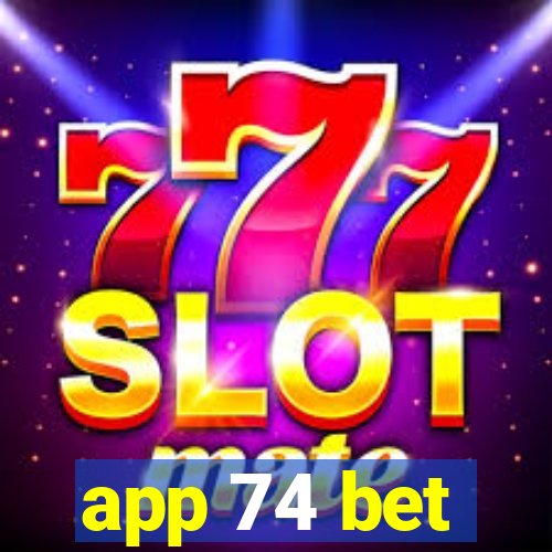 app 74 bet